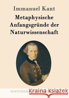 Metaphysische Anfangsgründe der Naturwissenschaft Immanuel Kant 9783843092234 Hofenberg