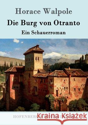 Die Burg von Otranto: Ein Schauerroman Horace Walpole 9783843092463