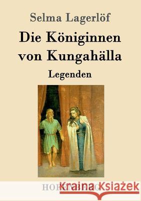 Die Königinnen von Kungahälla: Legenden Selma Lagerlöf 9783843092913 Hofenberg