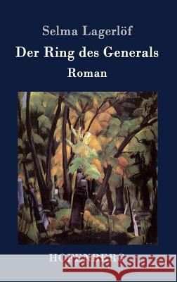 Der Ring des Generals: Roman Selma Lagerlöf 9783843092951