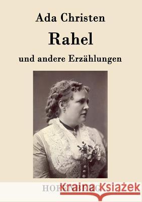 Rahel: und andere Erzählungen Ada Christen 9783843093705