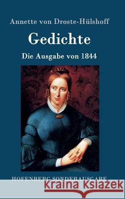 Gedichte: Die Ausgabe von 1844 Annette Von Droste-Hülshoff 9783843093934 Hofenberg