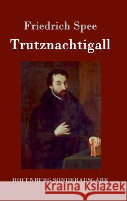 Trutznachtigall Friedrich Spee 9783843094177 Hofenberg