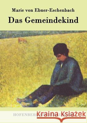 Das Gemeindekind Marie Von Ebner-Eschenbach 9783843094221 Hofenberg