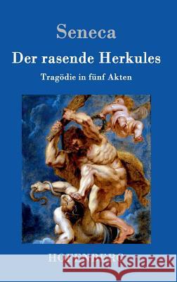 Der rasende Herkules: Tragödie in fünf Akten Seneca 9783843094320 Hofenberg