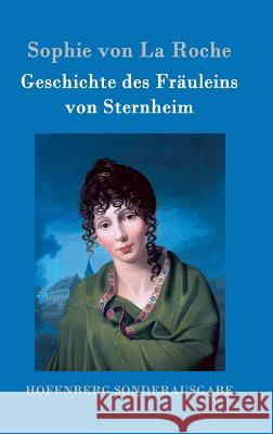 Geschichte des Fräuleins von Sternheim Sophie Von La Roche 9783843096140 Hofenberg