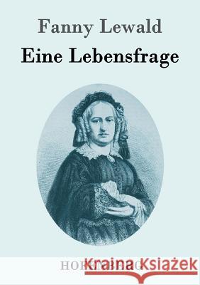 Eine Lebensfrage: Roman Fanny Lewald 9783843096232 Hofenberg