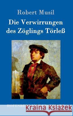 Die Verwirrungen des Zöglings Törleß Robert Musil 9783843096546