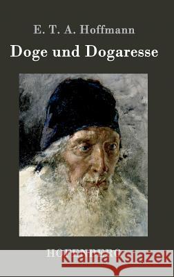 Doge und Dogaresse E. T. a. Hoffmann 9783843098731 Hofenberg