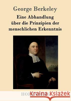 Eine Abhandlung über die Prinzipien der menschlichen Erkenntnis George Berkeley 9783843098960 Hofenberg