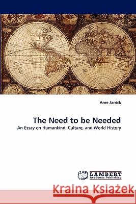 The Need to Be Needed Arne Jarrick 9783843350136 LAP Lambert Academic Publishing