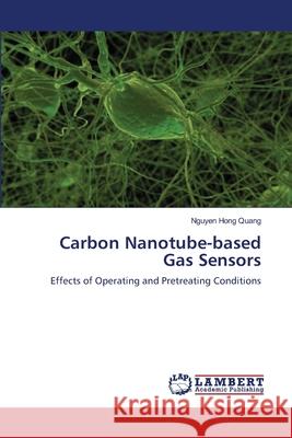 Carbon Nanotube-based Gas Sensors Nguyen Hong Quang 9783843350471