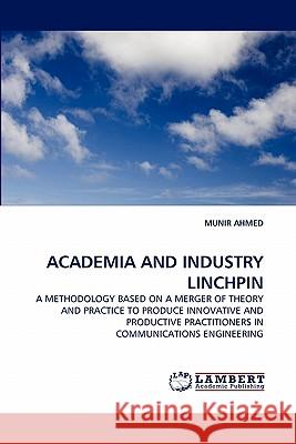 Academia and Industry Linchpin Professor Munir Ahmed 9783843350525