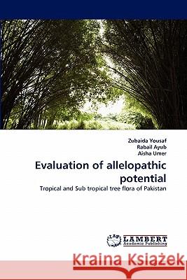 Evaluation of allelopathic potential Yousaf, Zubaida 9783843351119