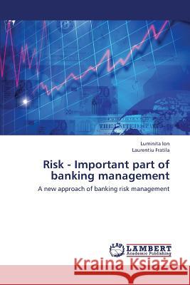 Risk - Important Part of Banking Management Ion Luminita, Fratila Laurentiu 9783843351324 LAP Lambert Academic Publishing