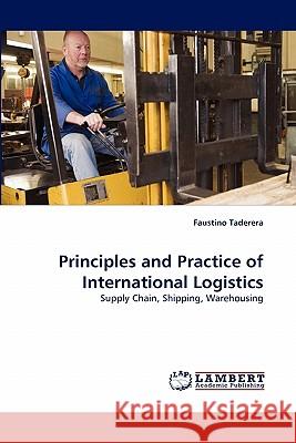 Principles and Practice of International Logistics Faustino Taderera 9783843351362