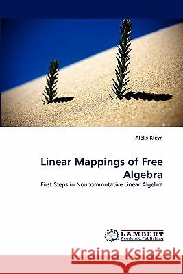 Linear Mappings of Free Algebra Aleks Kleyn 9783843351638