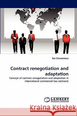 Contract Renegotiation and Adaptation Ilze Ciematniece 9783843352185 LAP Lambert Academic Publishing