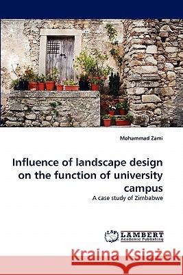 Influence of landscape design on the function of university campus Mohammad Zami 9783843353267 LAP Lambert Academic Publishing