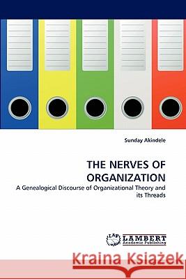 The Nerves of Organization Sunday Akindele 9783843355131 LAP Lambert Academic Publishing