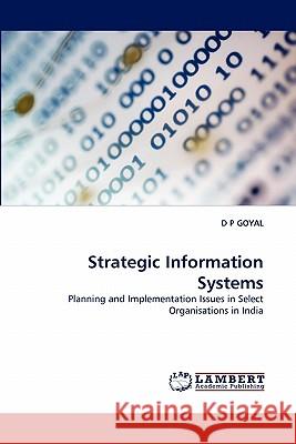 Strategic Information Systems D P Goyal 9783843355384 LAP Lambert Academic Publishing