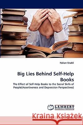 Big Lies Behind Self-Help Books Hakan Usakli 9783843355797