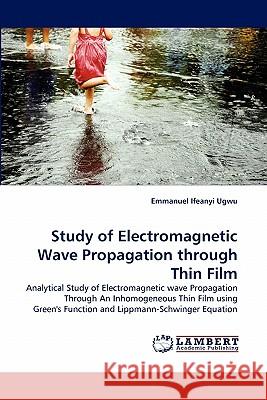 Study of Electromagnetic Wave Propagation through Thin Film Emmanuel Ifeanyi Ugwu 9783843355803 LAP Lambert Academic Publishing