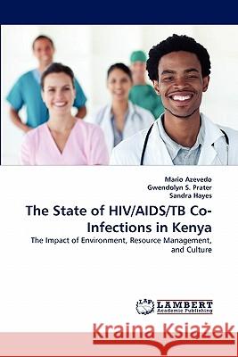 The State of HIV/AIDS/TB Co-Infections in Kenya Azevedo, Mario 9783843355957