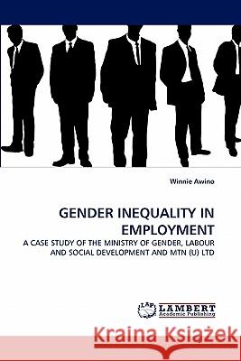 Gender Inequality in Employment Winnie Awino 9783843356336 LAP Lambert Academic Publishing