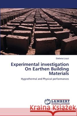Experimental investigation On Earthen Building Materials Liuzzi, Stefania 9783843357548