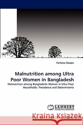 Malnutrition Among Ultra Poor Women in Bangladesh  9783843361057 LAP Lambert Academic Publishing AG & Co KG
