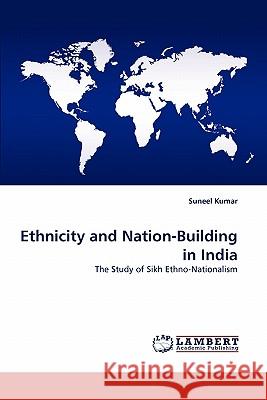 Ethnicity and Nation-Building in India Suneel Kumar 9783843362320 LAP Lambert Academic Publishing