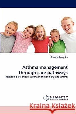Asthma Management Through Care Pathways  9783843362368 LAP Lambert Academic Publishing AG & Co KG