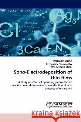 Sono-Electrodeposition of thin films Sahoo, Seshadev 9783843362658