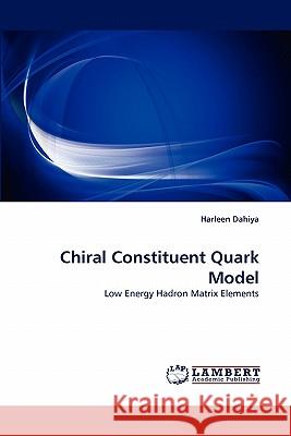 Chiral Constituent Quark Model  9783843362719 LAP Lambert Academic Publishing AG & Co KG