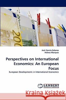 Perspectives on International Economics: An European Focus Garcia-Solanes, Jose 9783843363754