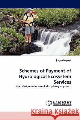 Schemes of Payment of Hydrological Ecosystem Services  9783843364287 LAP Lambert Academic Publishing AG & Co KG