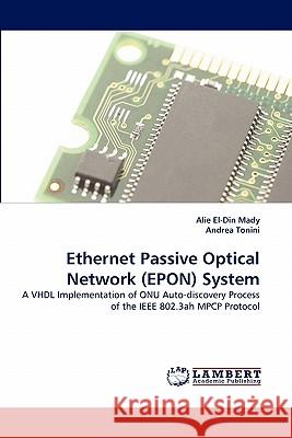 Ethernet Passive Optical Network (EPON) System Mady, Alie El-Din 9783843364966 LAP Lambert Academic Publishing AG & Co KG