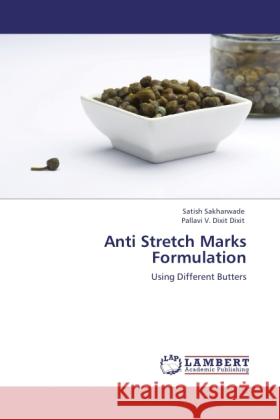 Anti Stretch Marks Formulation Sakharwade, Satish, Dixit, Pallavi V. Dixit 9783843366656