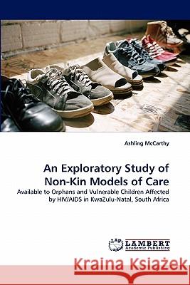 An Exploratory Study of Non-Kin Models of Care  9783843367868 LAP Lambert Academic Publishing AG & Co KG