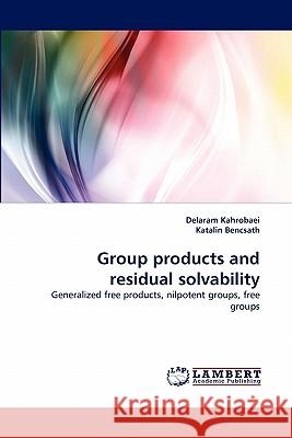 Group products and residual solvability Kahrobaei, Delaram 9783843368469