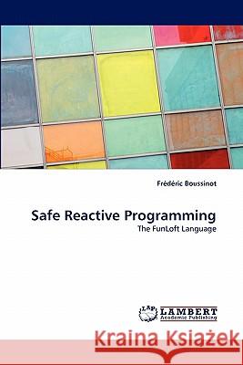 Safe Reactive Programming  9783843368742 LAP Lambert Academic Publishing AG & Co KG