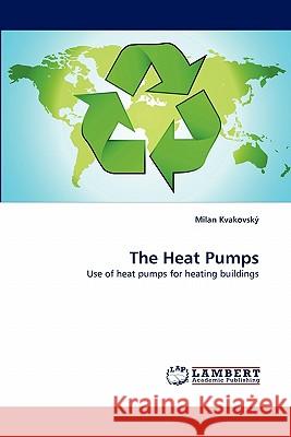 The Heat Pumps  9783843369855 LAP Lambert Academic Publishing AG & Co KG