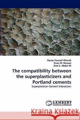 The compatibility between the superplasticizers and Portland cements Ghorab, Hanaa Youssef 9783843370165