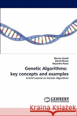 Genetic Algorithms: Key Concepts and Examples Gestal, Marcos 9783843370820