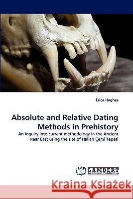 Absolute and Relative Dating Methods in Prehistory  9783843371148 LAP Lambert Academic Publishing AG & Co KG