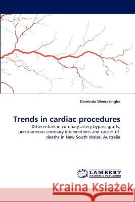 Trends in cardiac procedures Weerasinghe, Daminda 9783843371377