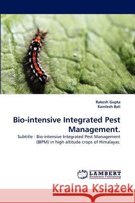 Bio-Intensive Integrated Pest Management.  9783843373319 LAP Lambert Academic Publishing AG & Co KG