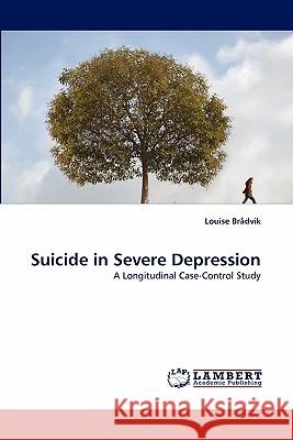 Suicide in Severe Depression  9783843373920 LAP Lambert Academic Publishing AG & Co KG