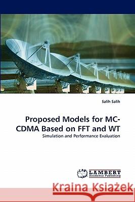 Proposed Models for MC-CDMA Based on FFT and WT Salih, Salih 9783843374910